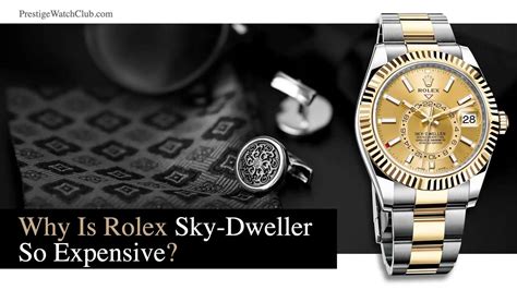 why is the rolex sky dweller so expensive|Rolex Sky-Dweller price guide.